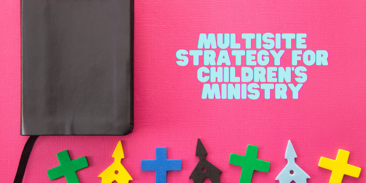 multisite children's ministry