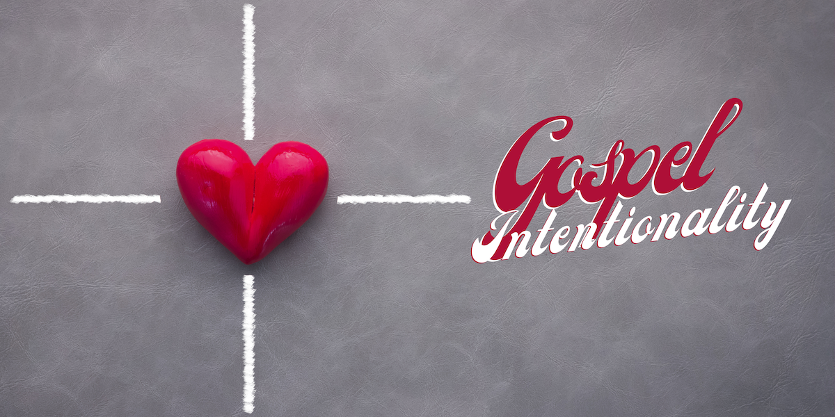 Gospel intentionality