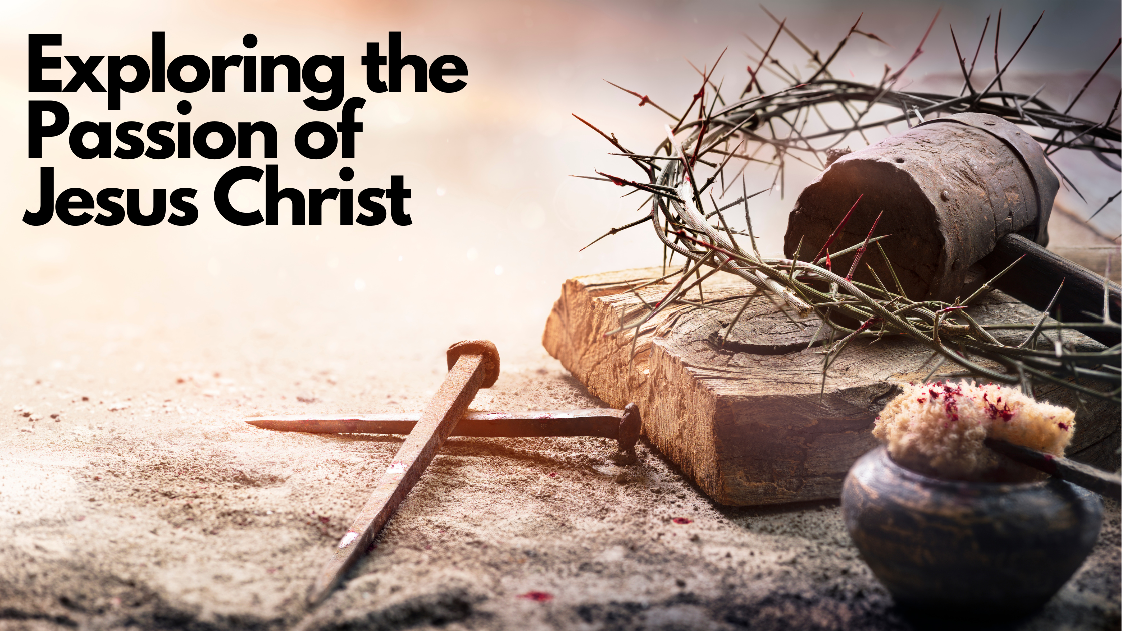 The Passion of Jesus Christ