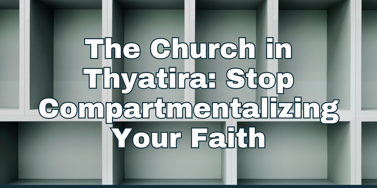 Compartmentalizing your faith