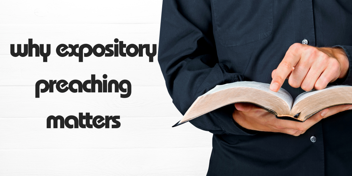 Why Expository Preaching Matters in an Age of Entertainment